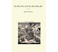 As We Are and As We May Be (Classic Books)