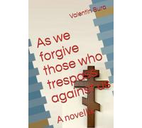 As we forgive those who trespass against us: A novella. (Keepin' it True. Memoirs)