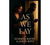 As We Lay: The Side Chick's Story (The Side Chick Series)