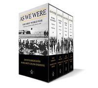 As We Were: The First World War: Tales from a broken world, week-by-week