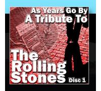 As Years Go By - A Tribute to The Rolling Stones Vol 1 [Import]