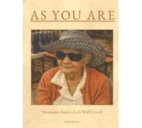 As You Are: Moments from a Life Well Lived