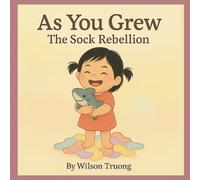 As you Grew: The Sock Rebellion