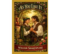 As You Like It: A PLAY