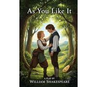 AS YOU LIKE IT: A PLAY
