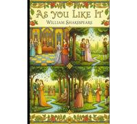 As You Like It: A PLAY