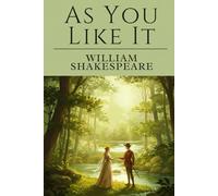 As You Like It: A PLAY