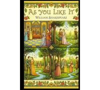 As You Like It: A PLAY