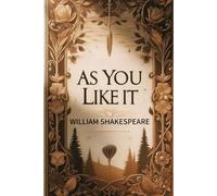 As You Like It A PLAY