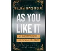 As You Like It: ANNOTATED EDITION