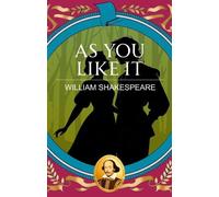 As You Like it: Love, Wit and the Joy of Freedom