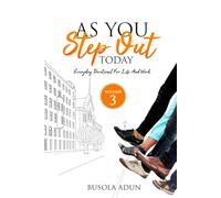 As You Step Out Today (Volume 3): Everyday Devotional For Life and Work