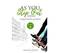 As You Step Out Today (Volume 4): Everyday Devotional For Life and Work