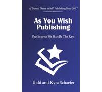 As You Wish Publishing: You Express We Handle The Rest