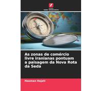 As zonas de comércio livre iranianas pontuam a paisagem da Nova Rota da Seda