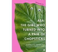 Asa: The Girl Who Turned into a Pair of Chopsticks | Natsuko Imamura
