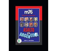 Asalto a la Argentina: m76. Motivos y Pretextos: 7 (JULIO GONZALES - OBRA COMPLETA)