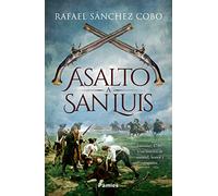 Asalto a San Luis (Histórica)