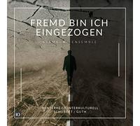 Asambura-Ensemble - Fremd bin ich eingezogen - Winterreise interkulturell