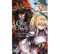 Asanagi - Orc Eroica, Vol. 1 (light novel): Conjecture Chronicles (ORC EROICA LIGHT NOVEL SC)