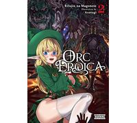 Asanagi - Orc Eroica, Vol. 2 (light novel): Conjecture Chronicles (ORC EROICA LIGHT NOVEL SC)