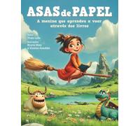 Asas de Papel: A menina que aprendeu a voar através dos livros