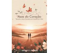 Asas Do Coração: Quando o Amor Encontra seu Caminho de Volta