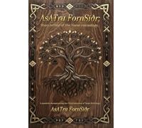 AsATru FornSiðr;: Story telling of the Norse Cosmology