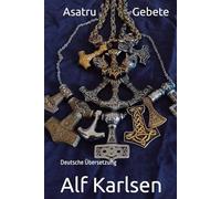 Asatru-Gebete: Deutsche Übersetzung (Asatru Prayers in many languages)