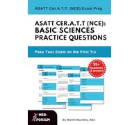 ASATT Cer.A.T.T. (NCE): Basic Sciences Practice Questions: Certified Anesthesia Technologist Exam