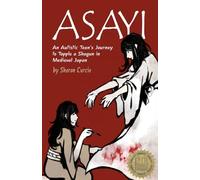 Asayi An Autistic Teen’s Journey to Topple a Shogun in Medieval Japan