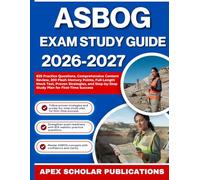 ASBOG EXAM STUDY GUIDE 2026-2027: 825 Practice Questions, Comprehensive Content Review, 200 Flash Memory Points, Full-Length Mock Test, Proven ... Study Plan for First-Time Success