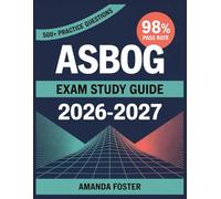 ASBOG Exam Study Guide 2026-2027: Full Content Review with 500+ Practice Questions and Answer Explanations