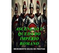 Ascenção E Queda Do Império Romano (ebook)