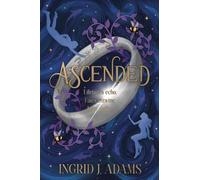 Ascended: Lifetimes echo. Fates entwine. Love defies. (The Descended Series)