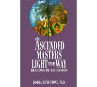 Ascended Masters Light the Way: Beacons of Ascension: 05 (The Ascension Series)