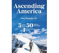 Ascending America: Five Kidney Donors, Fifty Peaks in Fifty States, One Record-Breaking Journey