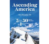 Ascending America: Five Kidney Donors, Fifty Peaks in Fifty States, One Record-Breaking Journey