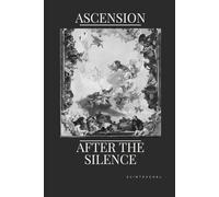 ASCENSION: AFTER THE SILENCE
