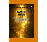 ASCENSION identità: Il metodo mentale per trasformare identità, disciplina e destino (ascension series)