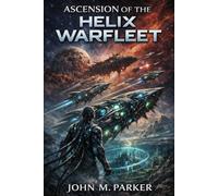 Ascension of the Helix Warfleet