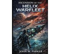 Ascension of the Helix Warfleet