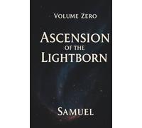 Ascension of The Lightborn: Volume Zero