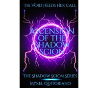Ascension of the Shadow Scion (The Shadow Scion Series)