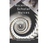 Ascension Scholar Voices: Orginal Stories and Songs by Ascension Scholars