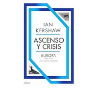 Ascenso y crisis: Europa 1950-2017: un camino incierto (Memoria Crítica)