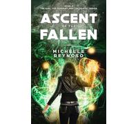 Ascent of the Fallen: 3 (Girl, the Pendant & the Portal)
