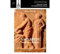 Asclepius. Medicina y religión: 68 (Signifer. Monografías de la Antigüedad Griega y Romana)