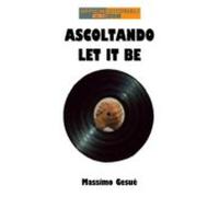 Ascoltando Let It Be (ebook)