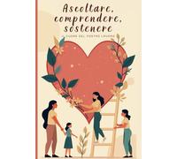 Ascoltare, comprendere, sostenere: il cuore del nostro lavoro: Taccuino per appunti e riflessioni - spazio per scrivere, organizzare e annotare ... e Cura: Taccuini per chi fa la differenza)